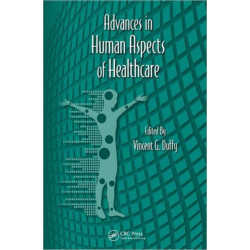 Advances in Human Aspects of Healthcare
