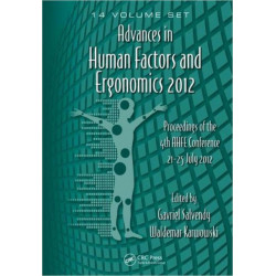 Advances in Human Factors and Ergonomics 2012- 14 Volume Set: Proceedings of the 4th AHFE Conference 21-25 July 2012