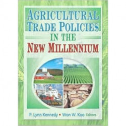 Agricultural Trade Policies in the New Millennium