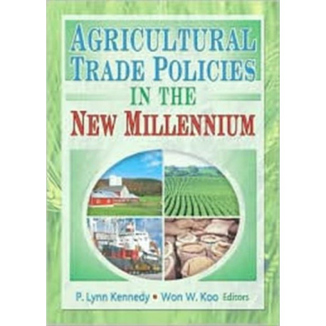 Agricultural Trade Policies in the New Millennium