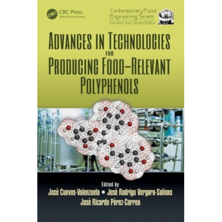 Advances in Technologies for Producing Food-relevant Polyphenols