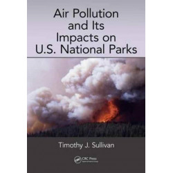 Air Pollution and Its Impacts on U.S. National Parks