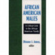 African American Males: A Critical Link in the African American Family