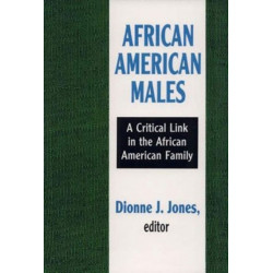African American Males: A Critical Link in the African American Family