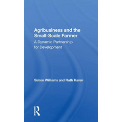 Agribusiness And The Small-scale Farmer: A Dynamic Partnership For Development