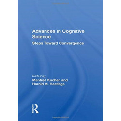 Advances In Cognitive Science: Steps Toward Convergence