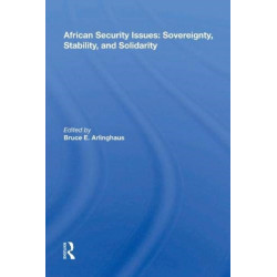 African Security Issues: Sovereignty, Stability, And Solidarity