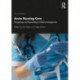 Acute Nursing Care: Recognising and Responding to Medical Emergencies