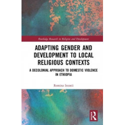 Adapting Gender and Development to Local Religious Contexts: A Decolonial Approach to Domestic Violence in Ethiopia