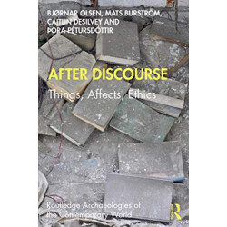 After Discourse: Things, Affects, Ethics