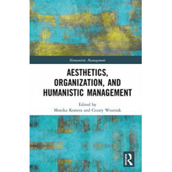 Aesthetics, Organization, and Humanistic Management