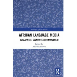 African Language Media: Development, Economics and Management