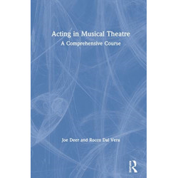 Acting in Musical Theatre: A Comprehensive Course