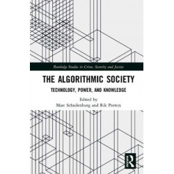 The Algorithmic Society: Technology, Power, and Knowledge