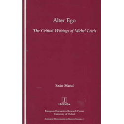 Alter Ego: The Critical Writings of Michel Leiris