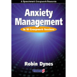 Anxiety Management: In 10 Groupwork Sessions