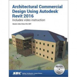Architectural Commercial Design Using Autodesk Revit 2016