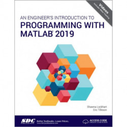 An Engineer's Introduction to Programming with MATLAB 2019