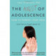 Angst of Adolescence: How to Parent Your Teen and Live to Laugh About It