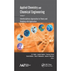 Applied Chemistry and Chemical Engineering, Volume 3: Interdisciplinary Approaches to Theory and Modeling with Applications