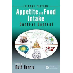 Appetite and Food Intake: Central Control, Second Edition