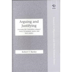 Arguing and Justifying: Assessing the Convention Refugees' Choice of Moment, Motive and Host Country