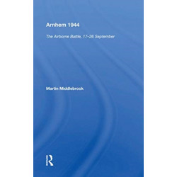 Arnhem 1944: The Airborne Battle