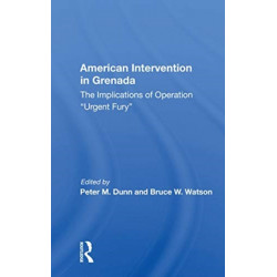 American Intervention In Grenada: The Implications Of Operation ""Urgent Fury""