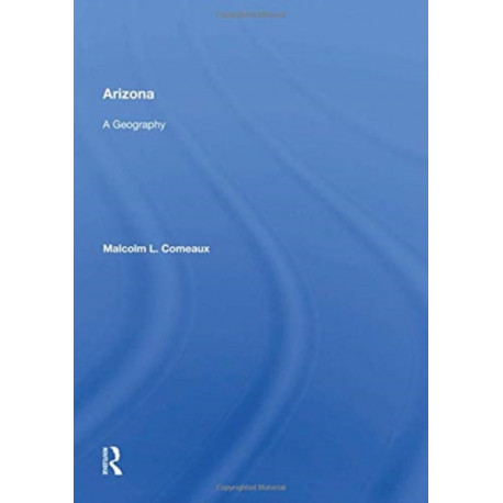 Arizona: A Geography