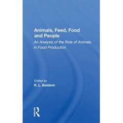 Animals, Feed, Food And People: An Analysis Of The Role Of Animals In Food Production