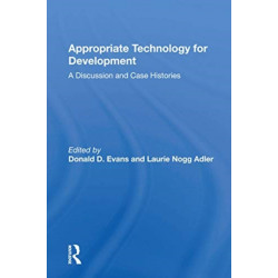 Appropriate Technology For Development: A Discussion And Case Histories