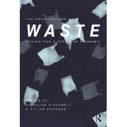 The Architecture of Waste: Design for a Circular Economy
