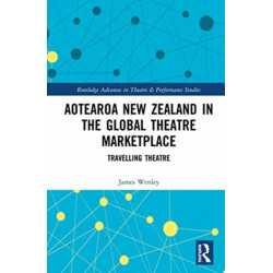 Aotearoa New Zealand in the Global Theatre Marketplace: Travelling Theatre