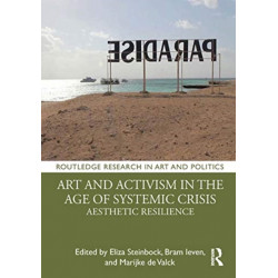 Art and Activism in the Age of Systemic Crisis: Aesthetic Resilience