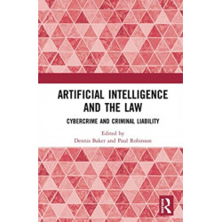 Artificial Intelligence and the Law: Cybercrime and Criminal Liability