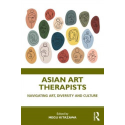 Asian Art Therapists: Navigating Art, Diversity, and Culture