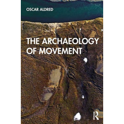 The Archaeology of Movement
