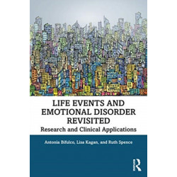 Life Events and Emotional Disorder Revisited: Research and Clinical Applications