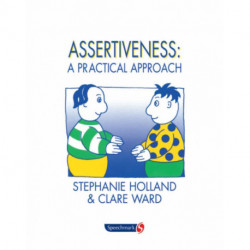 Assertiveness: A Practical Approach