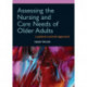 Assessing the Nursing and Care Needs of Older Adults: A Patient-Centred Approach