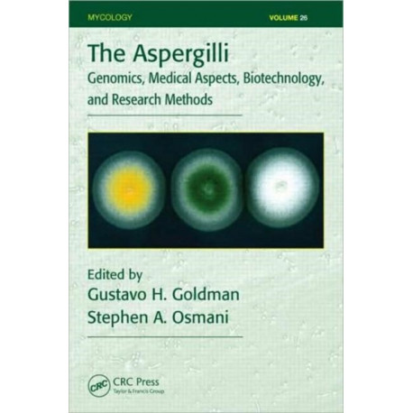 The Aspergilli: Genomics, Medical Aspects, Biotechnology, and Research Methods