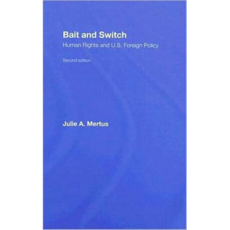 Bait and Switch: Human Rights and U.S. Foreign Policy