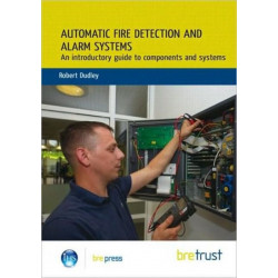 Automatic Fire Detection and Alarm Systems: An Introductory Guide to Components and Systems