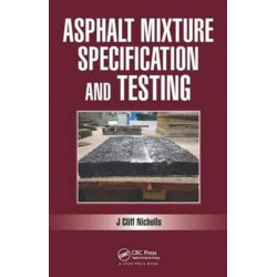 Asphalt Mixture Specification and Testing