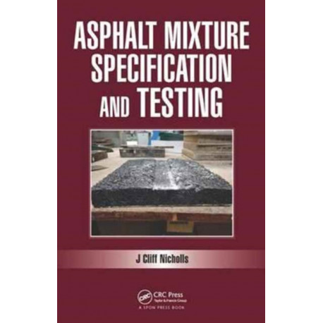 Asphalt Mixture Specification and Testing