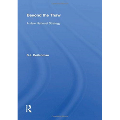 Beyond The Thaw: A New National Strategy