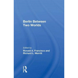 Berlin Between Two Worlds