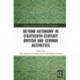Beyond Autonomy in Eighteenth-Century British and German Aesthetics