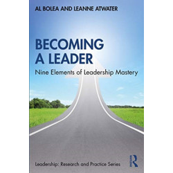 Becoming a Leader: Nine Elements of Leadership Mastery