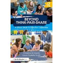 Beyond Think-Pair-Share: A Quick Guide to Effective Collaboration